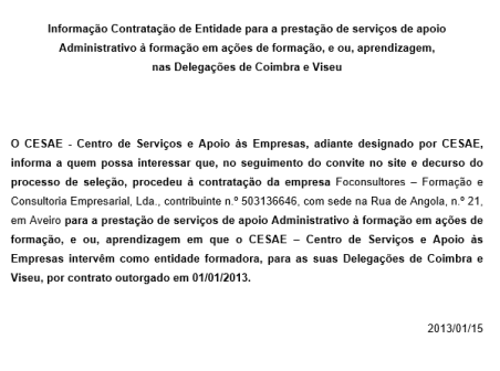 Contratação de Entidades para a prestação de serviços de apoio Administrativo à formação em ações de formação, e ou, aprendizagem nas delegações de Coimbra e Viseu